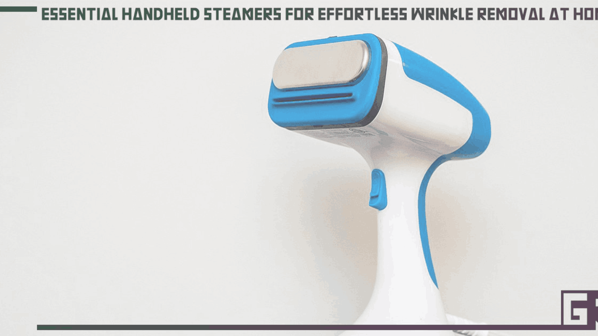 essential-handheld-steamers-for-effortless-wrinkle-removal-at-home
