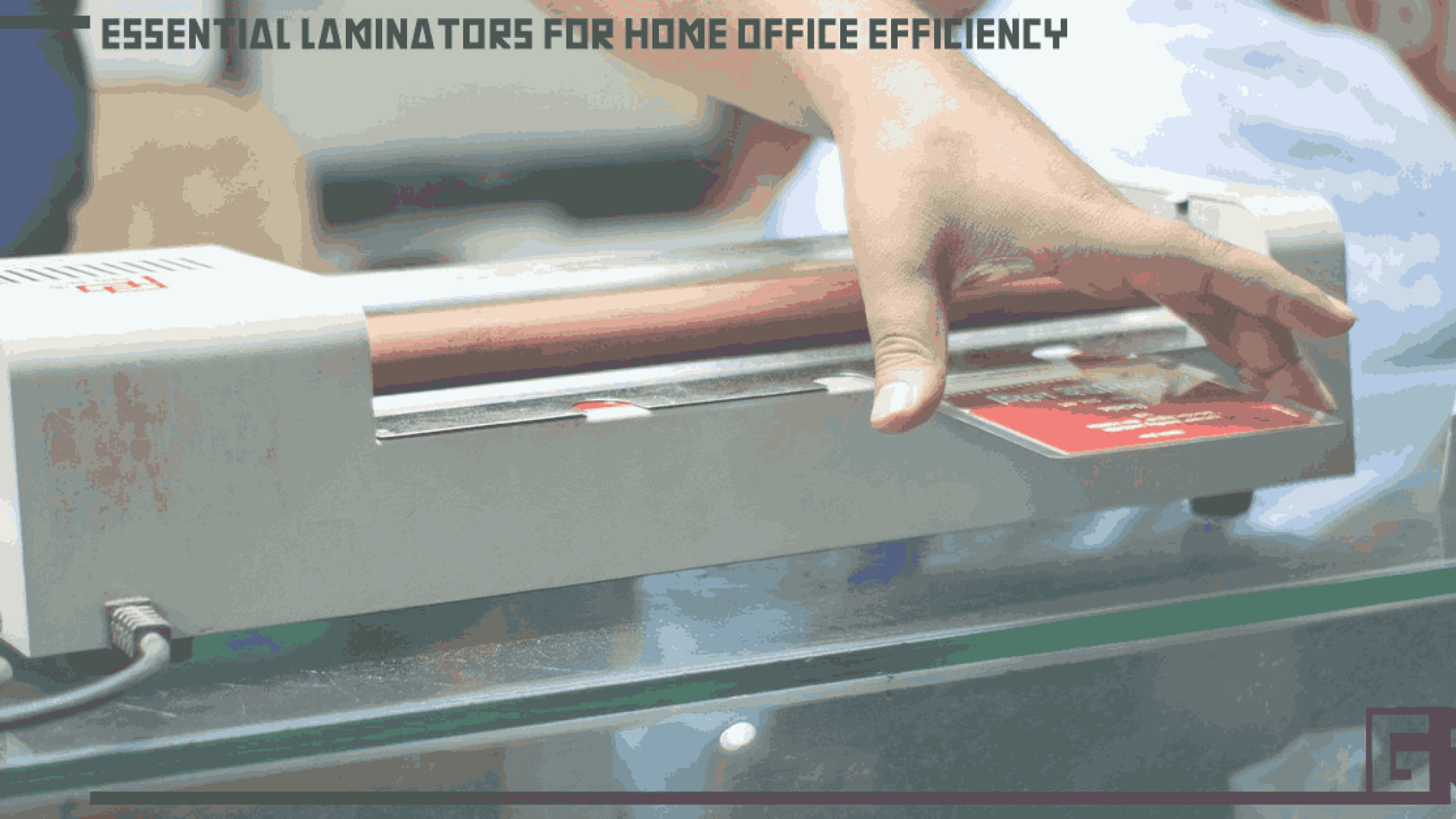 essential-laminators-for-home-office-efficiency