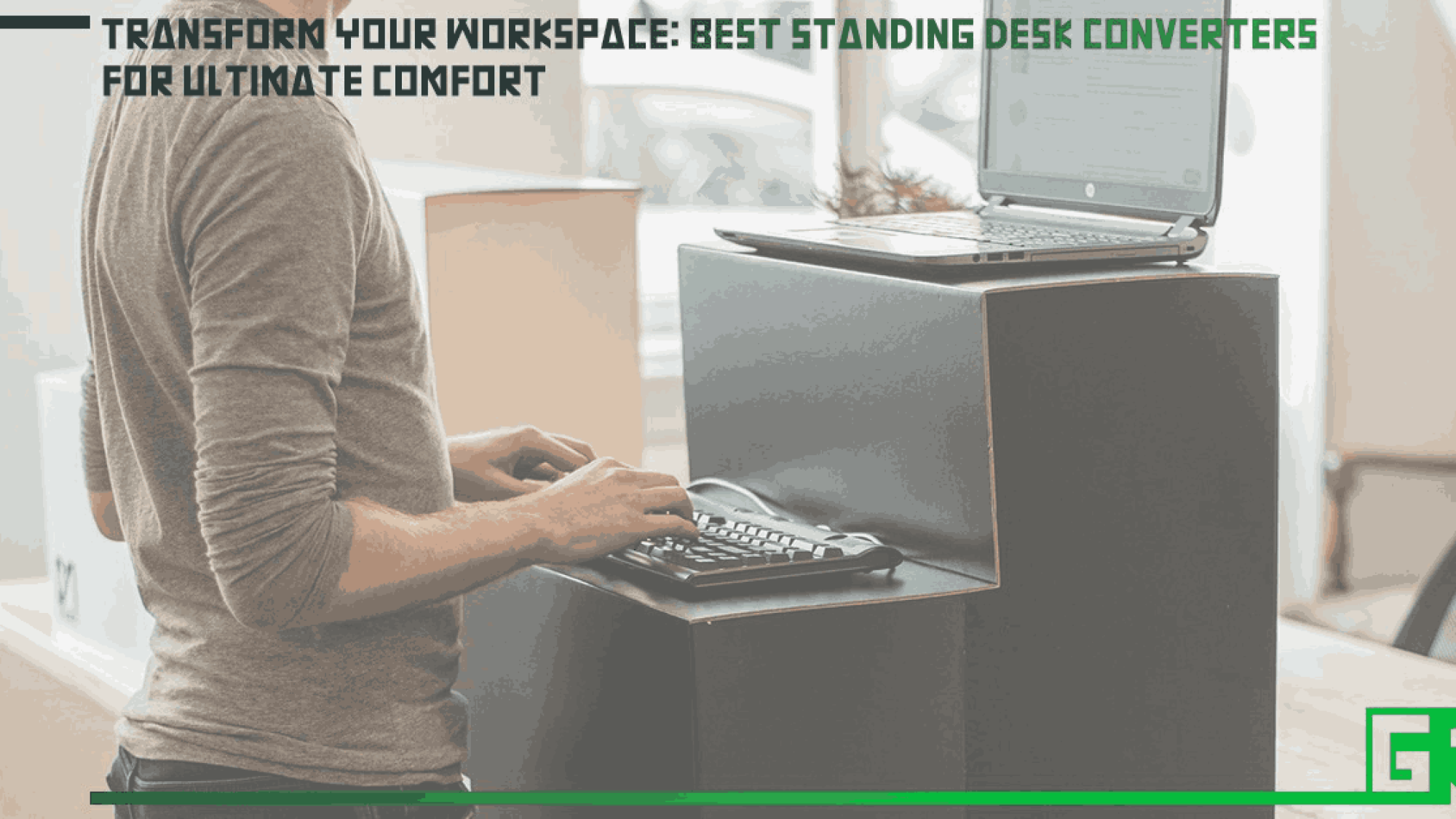 transform-your-workspace-best-standing-desk-converters-for-ultimate-comfort