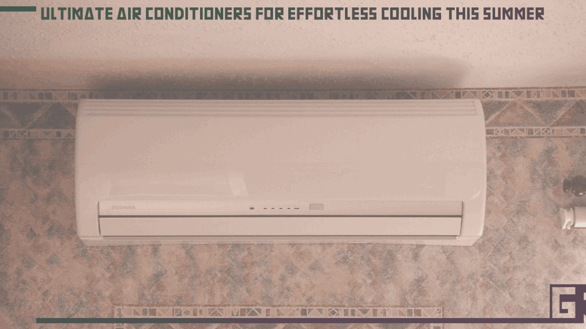ultimate-air-conditioners-for-effortless-cooling-this-summer